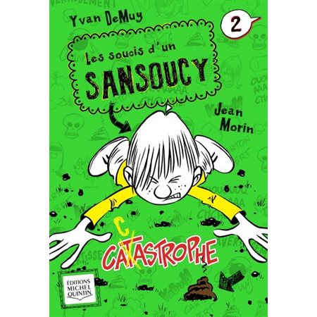 Les soucis d'un Sansoucy #2 - Catastrophe