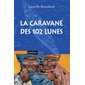 La caravane des 102 lunes