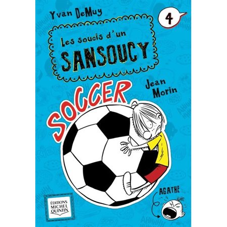 Les soucis d'un Sansoucy #4 - Soccer