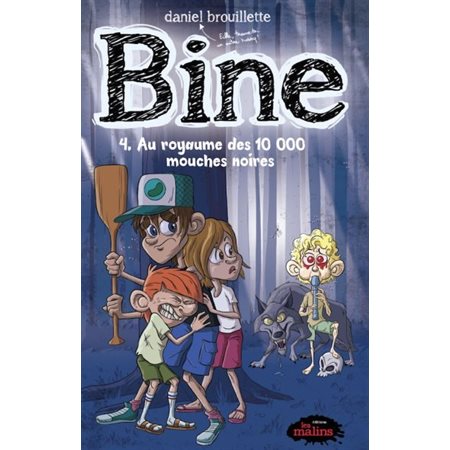 Bine #4 - Au royaume des 10 000 mouches noires