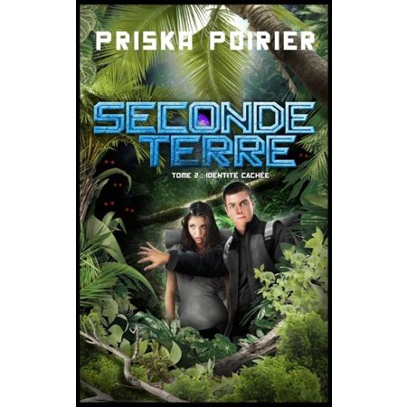 Seconde Terre #2 Identité cachée