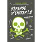Défense d'entrer! #2 Histoire de peur