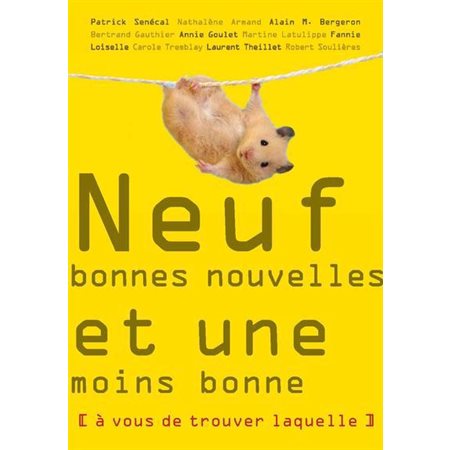 NEUF BONNES NOUVELLES ET UNE MOINS BONNE