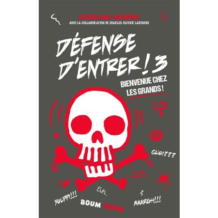 Défense d'entrer! # 3 -  Bienvenue chez les grands!