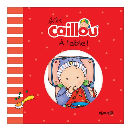 À table!, Bébé Caillou