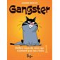 Gangster # 1 Méfiez-vous de ceux qui n'aiment pas les chats