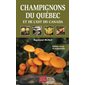 Champignons du Québec et de l'Est du Canada.