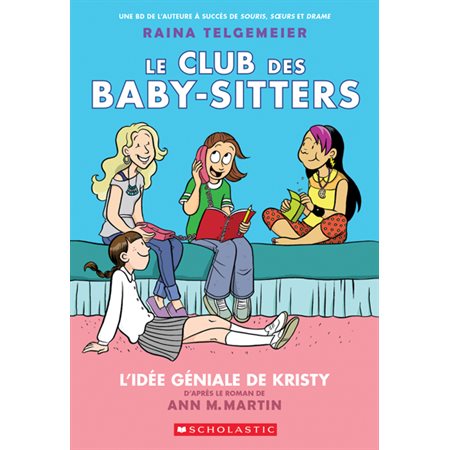 Le Club des Baby-Sitters #1- L'idée géniale de Kristy